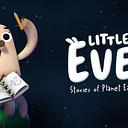 Little Eve: Stories of Planet Earth