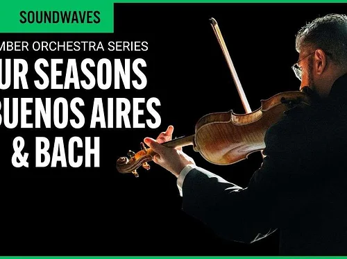 Four Seasons of Buenos Aires & Bach: Chamber Orchestra Concert