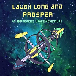 Laugh Long and Prosper: An Improvised Space Adventure