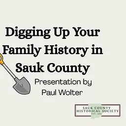 Digging Up Your Family History in Sauk County
