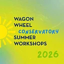 Wagon Wheel Conservatory 2026 Summer Workshops
