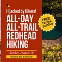 Hijacked by Hikers! All-Day, All-Trail Redhead Hiking
