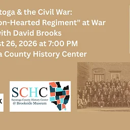 Saratoga & the Civil War: The 115th “Iron-Hearted Regiment” at War