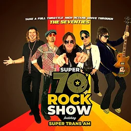 The Super 70's Rock Show