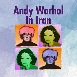 Andy Warhol In Iran