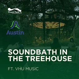 Sound Bath at Pease Park with VHU Music