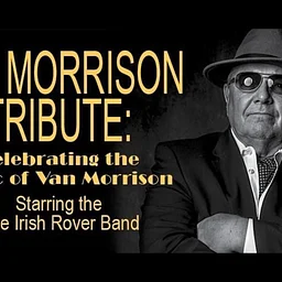 ONE IRISH ROVER BAND - Celebrating the Music of Van Morrison