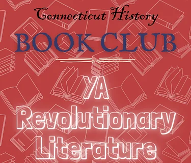 CT History Book Club-YA Revolution Stories