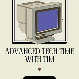 Advanced Tech Time with Tim Clines