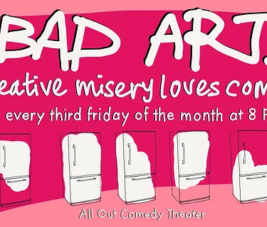 Bad Art Comedy - Improv Comedy and Local Artists