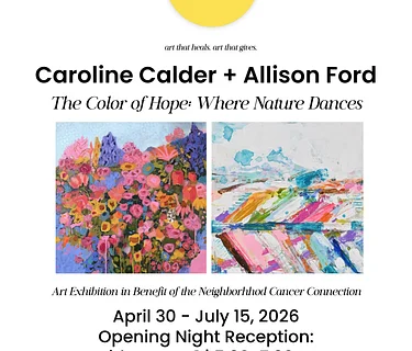 Allison Ford + Caroline Calder Present “The Color of Hope: Where Nature Dances” at the NCC