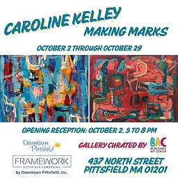 Art Exhibition: Making Marks by Caroline Kelley at Framework by Downtown Pittsfield, Inc.
