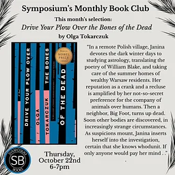 Symposium’s October Book Club! “Drive Your Plow Over the Bones of the Dead”