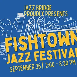 Jazz Bridge Fishtown Jazz Festival