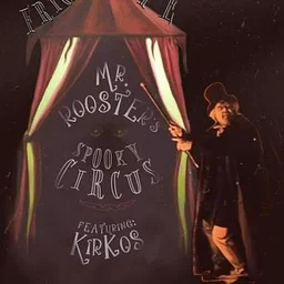 Halloween Party! Mr. Rooster’s Spooky Circus feat. Kirkos