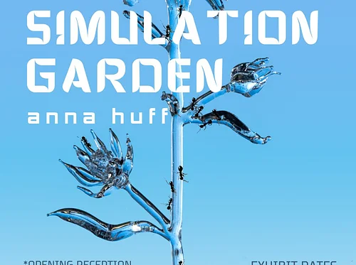 SIMULATION GARDEN: works by Anna Huff