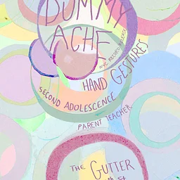 OWL PRESENTS! Dummy Ache (Album Release!), Hand Gestures, Second Adolescence, Parent Teacher