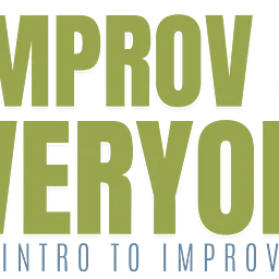 Improv for Everyone | Intro to Improv
