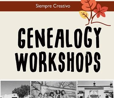 Siempre Creativo: Genealogy Workshops