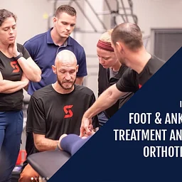 Introduction to Foot and Ankle Assessment, Treatment and Semi-Custom Orthotic Prescription