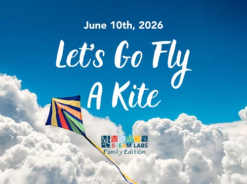 STEAM Labs: Let’s Go Fly a Kite