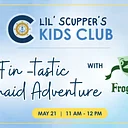 Lil’ Scupper’s Kids Club: A Fin-tastic Mermaid Adventure with the Frogtown Players