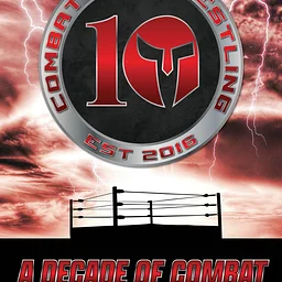Combat Pro Wrestling – 10yr. Anniversary!
