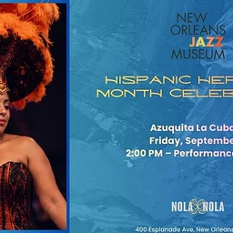 Hispanic Heritage Month Celebration: The New Orleans Jazz Museum & NOLAxNOLA504 present Azuquita La Cubana