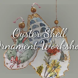Oyster Shell Ornament Workshop