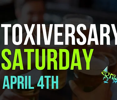 Toxiversary Party
