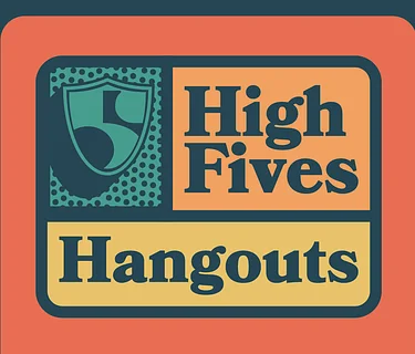 High Fives Hangouts | San Diego, CA