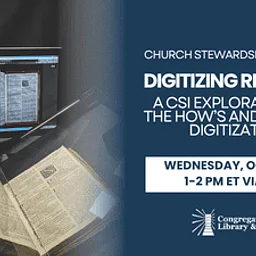 Digitizing Records: A CSI Exploration on the How’s and Whys of Digitization