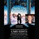 The Princess Bride: An Inconceivable Evening with Cary Elwes