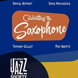Central Florida Jazz Society presents: Celebrating the Saxophone