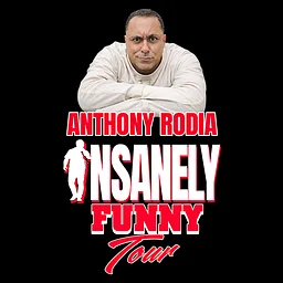 Anthony Rodia: Insanely Funny Tour