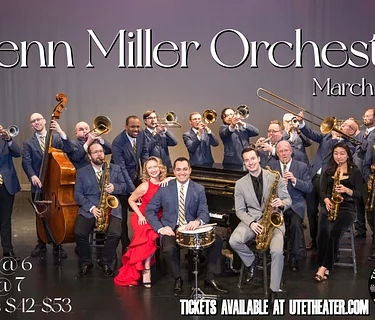 The Glenn Miller Orchestra Returns to the Ute Theater
