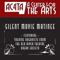 Film Screening: "Silent Movie Matinee" @ A Center for the Arts, Fergus Falls
