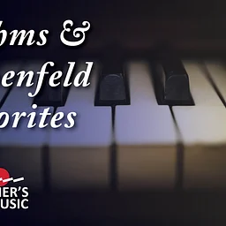 Brahms and Schoenfeld Favorites
