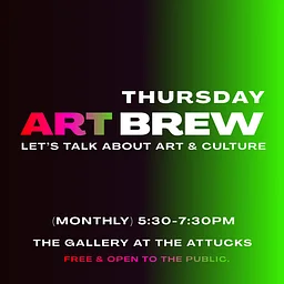 Thursday Art Brew, a Free monthly Art and Cultural series inside The Gallery at the Attucks