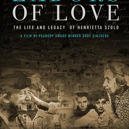 Boulder Jewish Film Festival: Labors of Love The Life and Legacy of Henrietta Szold