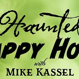 Haunted History Happy Hour with Mike Kassel
