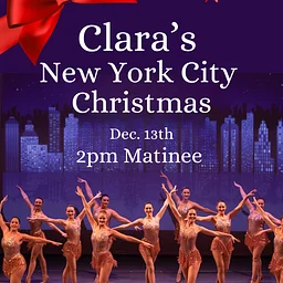 Clara’s New York City Christmas – 2pm Matinee Performance
