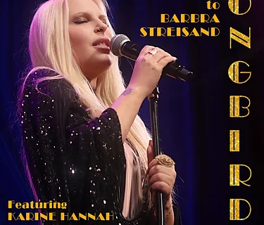 Songbird, The Singular Tribute to Barbra Streisand