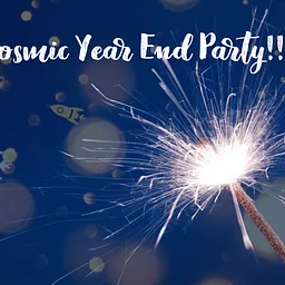 Cosmic Year End Party