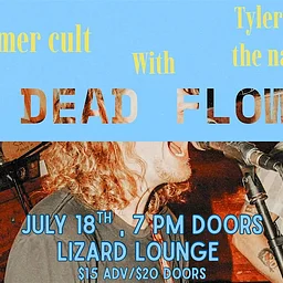 The Dead Flowers/Tyler and the Names/Summer Cult