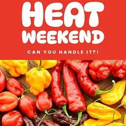 Heat Weekend: Spricy Specials for the Brave!