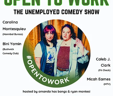 Open To Work: An Unemployed Comedy Show