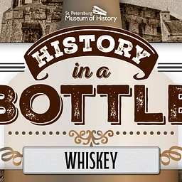 History in a Bottle – A Historical Whiskey Journey