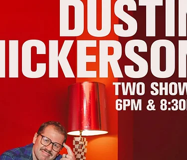 DUSTIN NICKERSON (2nd show)