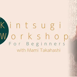 Kintsugi Workshop: Repair and Reconnect